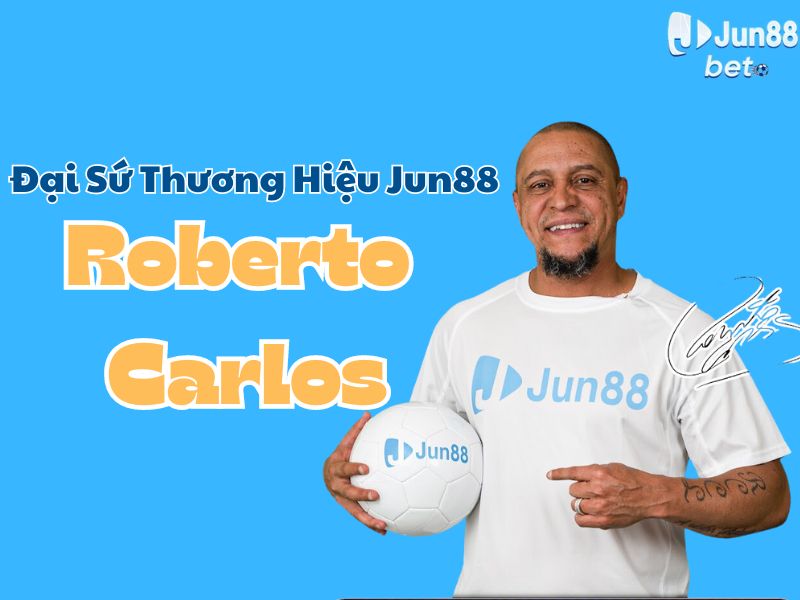 Roberto Carlos - Đại sức thương hiệu toàn châu Á Jun88