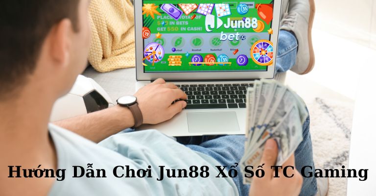 Hướng dẫn tham gia quay thưởng ở xổ số TX gaming Jun88